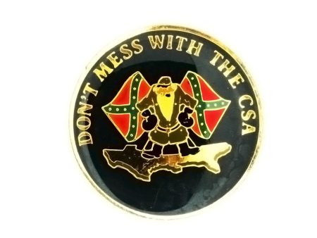 ENAMEL POLITICAL DON T MESS WITH THE CSA INSERT Online Hot Sale